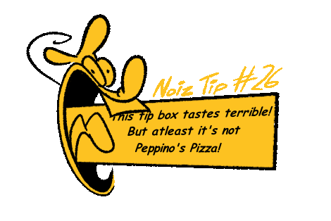 Noise Tip!: This tip box tastes terrible! But atleast it's not Peppino's Pizza!